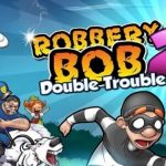 Robbery Bob 2 Mod APK